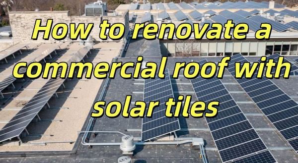 Transforming Commercial Buildings with Solar Roof Tiles and Storage Systems
