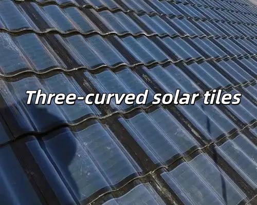 GreenMore Three-Curve Solar Tiles | Thin-Film, BC & TOPCon BIPV Roofing Solutions